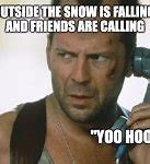 Image result for Die Hard Meme