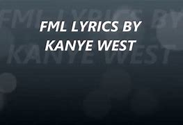 Image result for FML Song