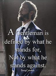 Image result for Gentleman Quotes and Sayings