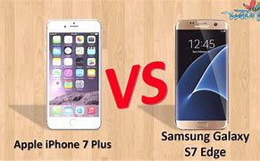 Image result for Samsung S7 Edge vs iPhone 7