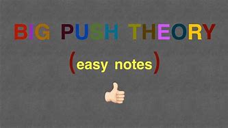 Image result for Big Push Theory Notes