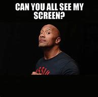 Image result for Can You See My Screen Meme