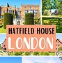 Image result for Hatfield House UK