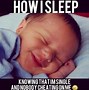 Image result for Sleeping On Your Face Meme