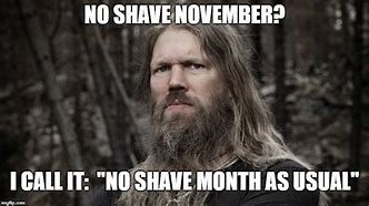 Image result for Funny No Shave November Memes