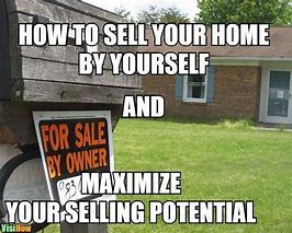 Image result for Selling House Meme