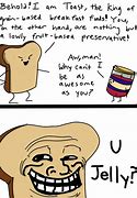 Image result for Jelly Toast Meme