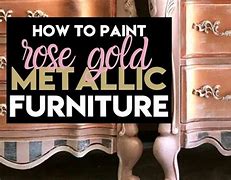 Image result for Metallic Rose Gold Paint for Wood Furniture