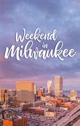 Image result for Milwaukee Trip