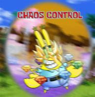 Image result for Chaos Control Meme