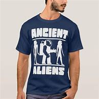 Image result for Ancient Aliens T-shirt