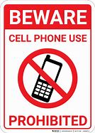 Image result for Cell Phone Use Prohibited Sign