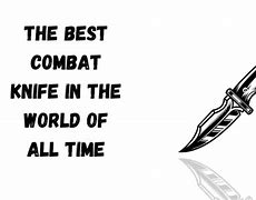 Image result for Best Fighting Knife