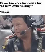 Image result for Meme Lawler Laugh