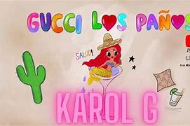 Image result for Gucci Los Panos Karol G Letra