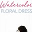 Image result for Watercolor Dress