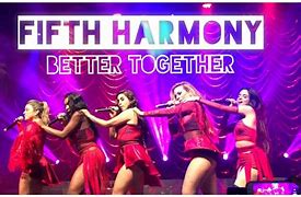 Image result for Fifth Harmony Better Together
