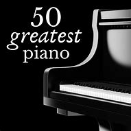 Image result for 50 Greatest Classical Piano Pieces