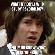 Image result for Psychology Student Meme