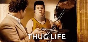 Image result for Thug Life Movie