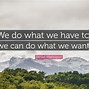 Image result for Why We Do What We Do Quotes