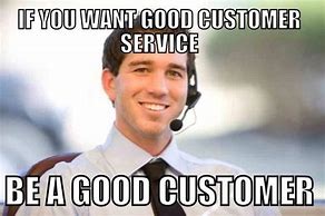 Image result for poor customer services memes funniest