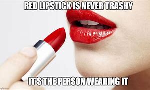 Image result for Red Lipstick Meme