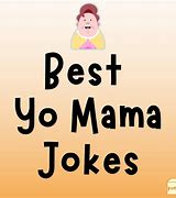 Image result for Yo Mama Sad Jokes