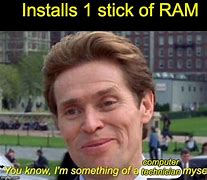 Image result for RAM Stick Meme