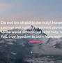 Image result for Pope John Paul II Be Not Afraid Quote