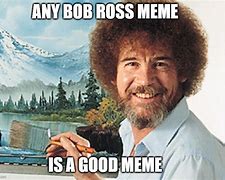 Image result for Pampered Chef Bob Ross Memes