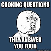 Image result for Food Question Meme