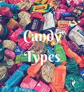 Image result for All Types of Candies