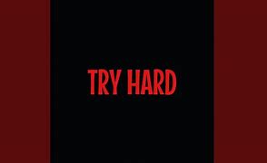 Image result for try hard