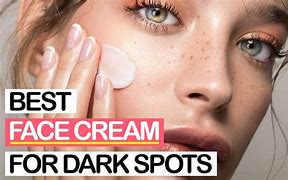 Image result for Best Dark Spot Cream