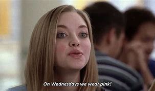 Image result for Karen Mean Girls On Wednesdays We Wear Pink Meme