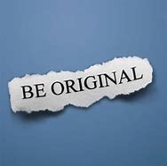 Image result for Be Original in Your Art