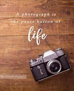 Image result for Photography Memories Quote