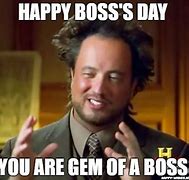 Image result for Boss Day Meme