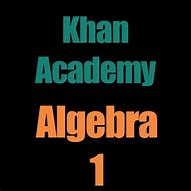 Image result for Khan Academy Math Algebra