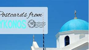 Image result for Mykonos Postcards