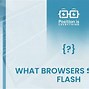 Image result for What Browsers Support Flash