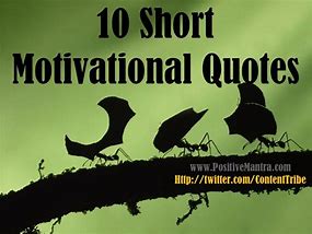 Image result for 10 Motivational Quotes Short