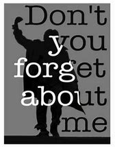 Image result for You Forgot About.me Quotes