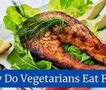 Image result for Can Vegetarians Eat Fish