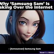 Image result for Samsung Assistant Sam Meme