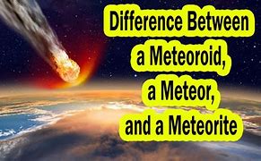 Image result for Asteroid vs Meteoroid