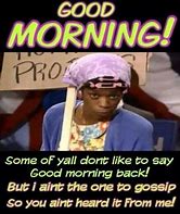 Image result for African American Good Morning Meme