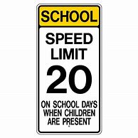 Image result for School Speed Limit 20 Sign