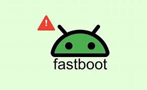 Image result for Fastboot Error